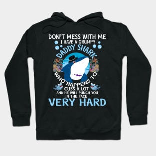 Don't Mess With Me I Have A Grumpy Daddy Shark T Shirt for Kids Hoodie